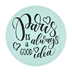 Paris Is Always A Good Idea Script Cutting Board