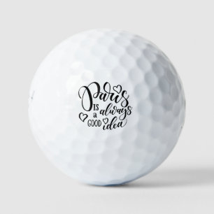 Paris Is Always A Good Idea Script Golf Balls