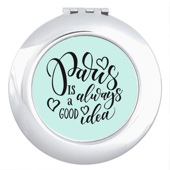 Paris Is Always A Good Idea Script Makeup Mirror (Front)