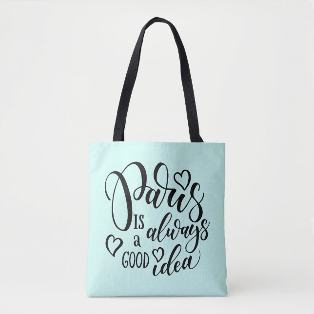 Paris Is Always A Good Idea Script Tote Bag (Front)