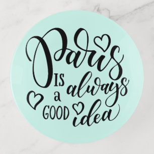 Paris Is Always A Good Idea Script Trinket Tray