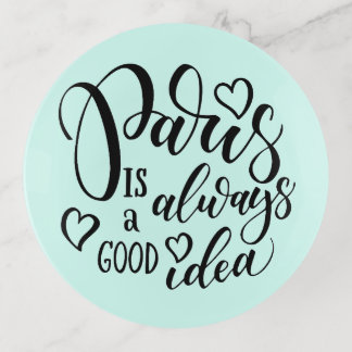 Paris Is Always A Good Idea Script Trinket Tray