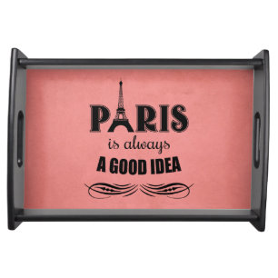 Paris is always a good idea serving tray
