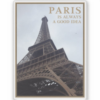 Paris Is Always A Good Idea Sticker