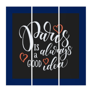 Paris is Always a Good Idea Wall Art