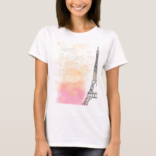 PARIS is always a good idea, watercolor T-Shirt