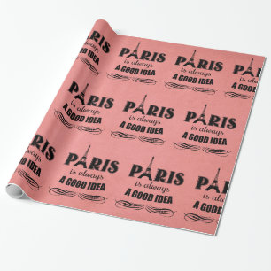 Paris is always a good idea wrapping paper