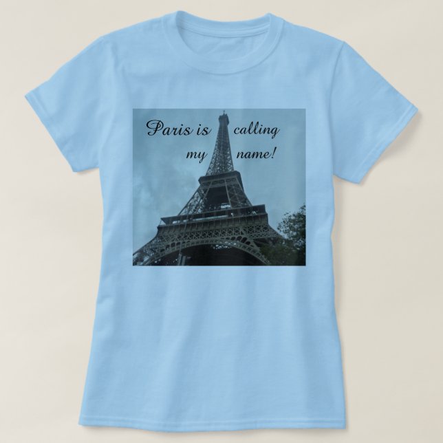 PARIS IS CALLING ME tee (Design Front)