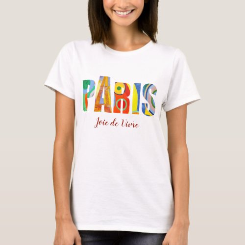 Paris Joie de Vivre T_Shirt