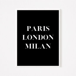 Paris London Milan Graphic Quote Wall Art Poster 