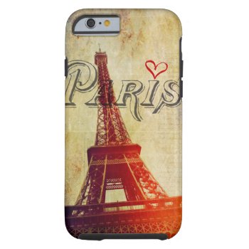 Paris Love Tough Iphone 6 Case by jonicool at Zazzle