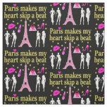 PARIS MAKES MY HEART SKIP A BEAT FABRIC