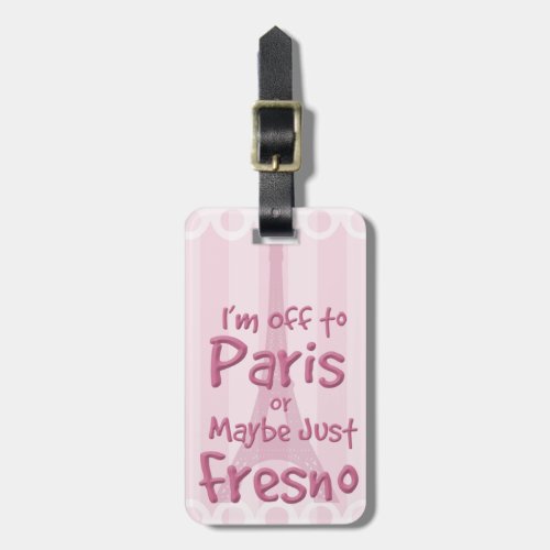 Paris Perhaps Cheeky Travel Design Logo Luggage Tag