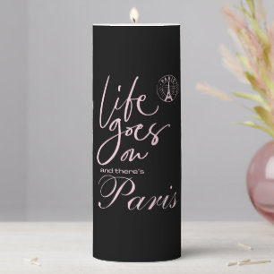 Paris pink and black life goes on  pillar candle