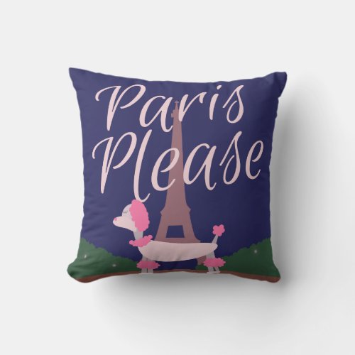 Paris Please Poodle Throw Pillow