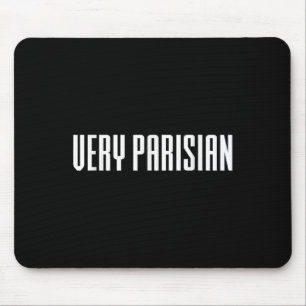 Paris Quotes, Very Parisian Illustration Graphic D Mouse Pad