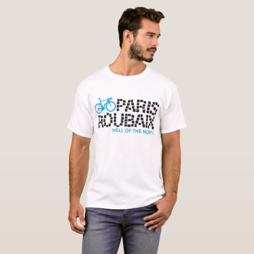 Paris Roubaix Hell Of The North Cycling T_Shirts