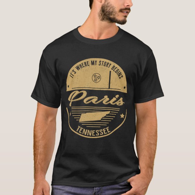 Paris Tennessee It's Where my story begins T-Shirt (Front)