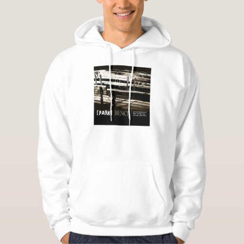 Park Bench Hoodie