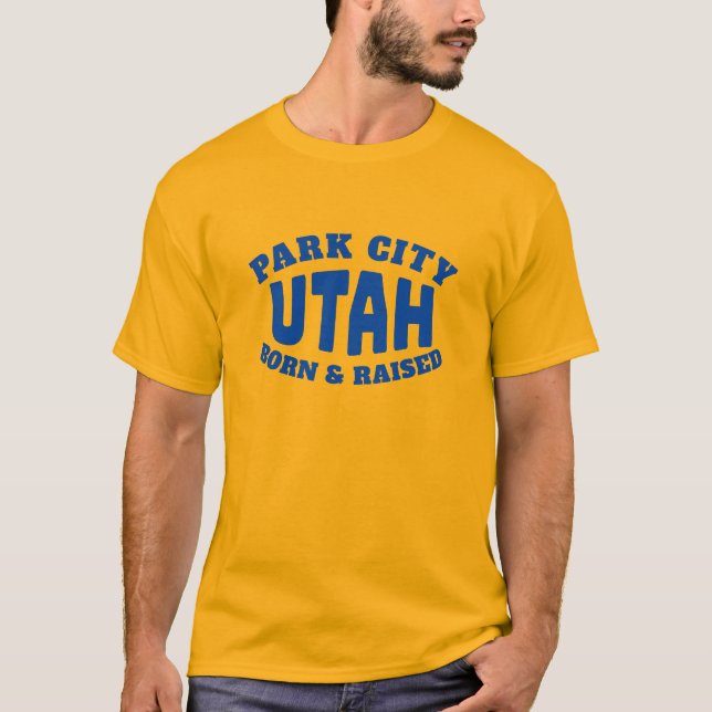 Park City Utah Born and Raised T-Shirt (Front)