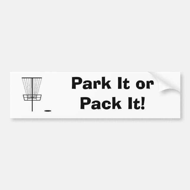 Park It or Pack It! Bumper Sticker (Front)