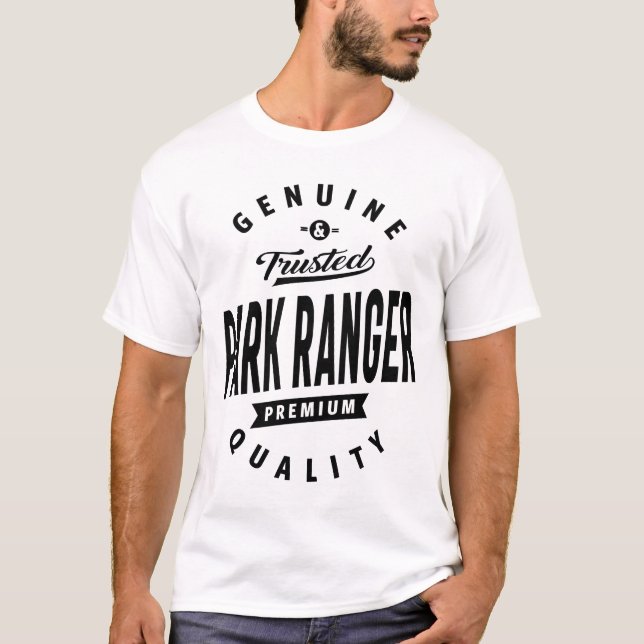 Park Ranger Gift Funny Job Title Profession T-Shirt (Front)