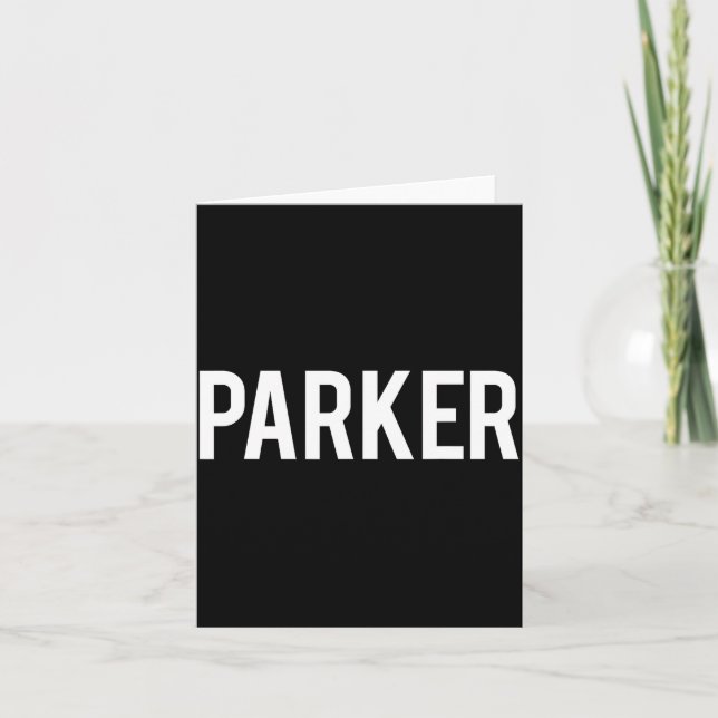 Parker - Cool New Funny Name Fan Gift Tee  Card (Front)