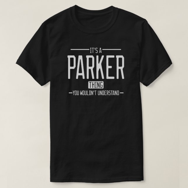 Parker funny surname funny family T-Shirt (Design Front)