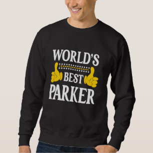 Parker Surname Team Family Last Name World's Best  Sweatshirt