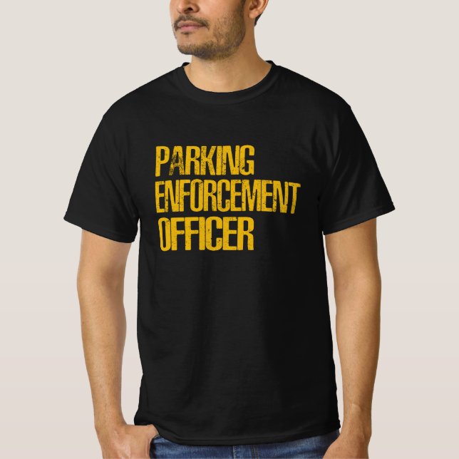 Parking Enforcement Officer T-Shirt (Front)