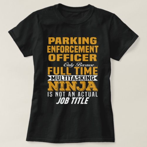 Parking Enforcement Officer T_Shirt