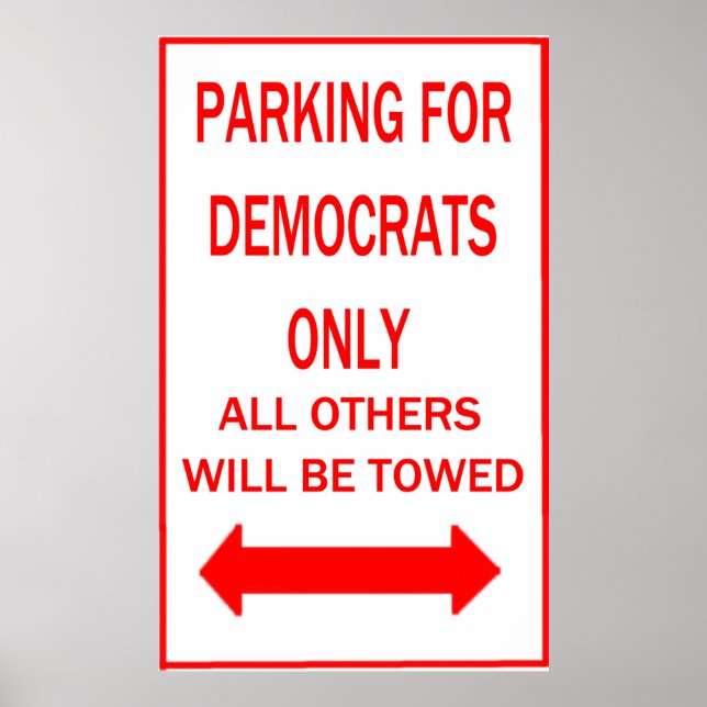 Parking for Democrats Only Poster (Front)