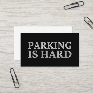 Parking Is Hard - Bad Parking Business Card