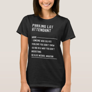 Parking Lot Attendant Definition   Job Title T-Shirt