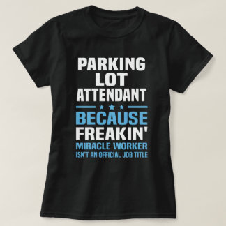 Parking Lot Attendant T-Shirt