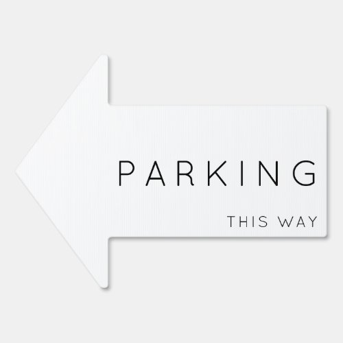 Parking This Way Arrow Black and White Yard Sign