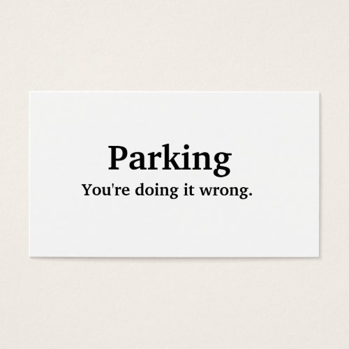 Parking - You're doing it wrong. Business Card Template