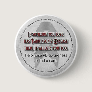 Parkinson's Awareness If Someone You Love Button