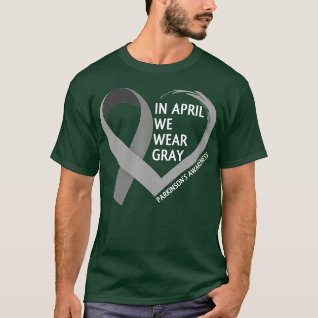 Parkinsons Awareness  In April We Wear Gray T-Shirt (Front)
