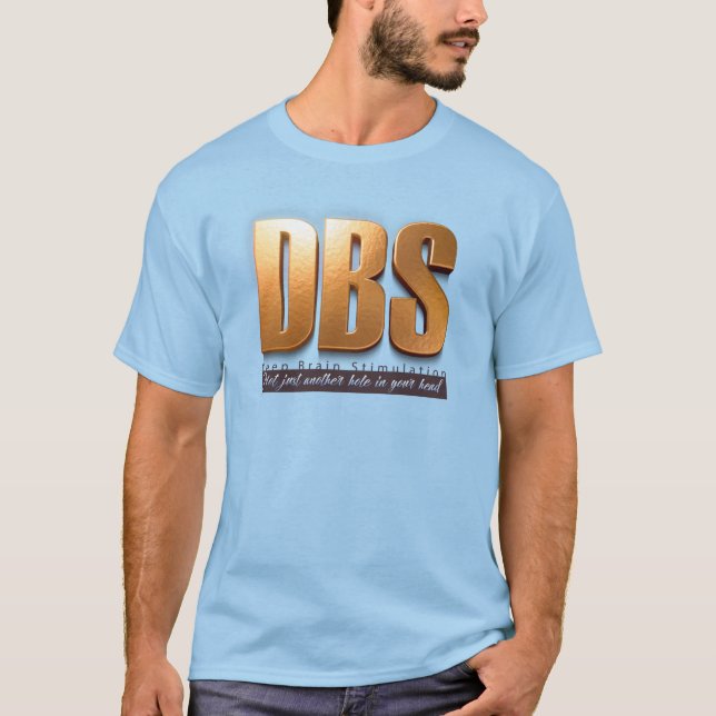 Parkinsons DBS Not Just Another Hole T-Shirt (Front)