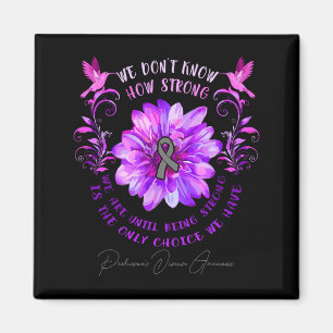 Parkinsons Disease Awareness Flower We Dont Know  Magnet