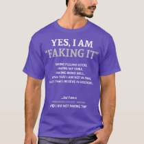 Parkinsons Disease Awareness I Am Faking It In Thi T-Shirt