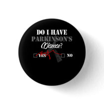 Parkinsons Disease Awareness Yes No Warrior Surviv Button
