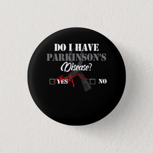 Parkinsons Disease Awareness Yes No Warrior Surviv Button