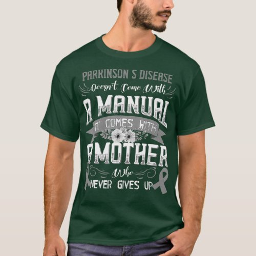 PARKINSONS DISEASE Doesnt Come With a Manual it T_Shirt