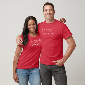 Parkinsons Never Giving Up in white T-Shirt