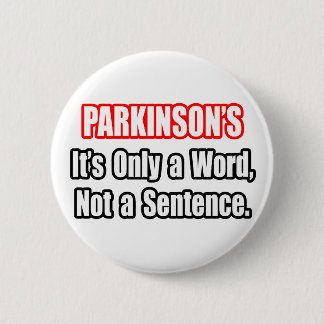 Parkinson's...Not a Sentence Pinback Button
