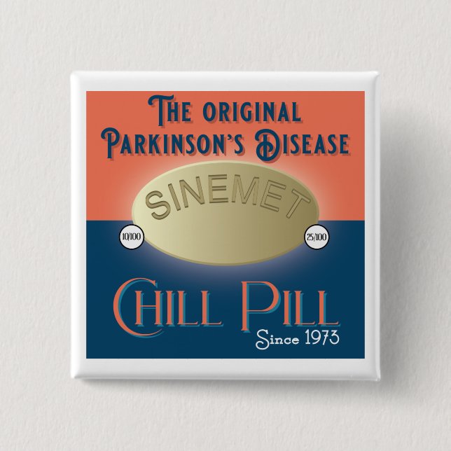 Parkinsons Original Chill Pill Sinemet Button (Front)
