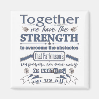 Parkinson's Together Strength Quote blue Magnet