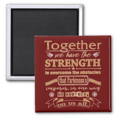 Parkinsons Together Strength Quote lght Magnet